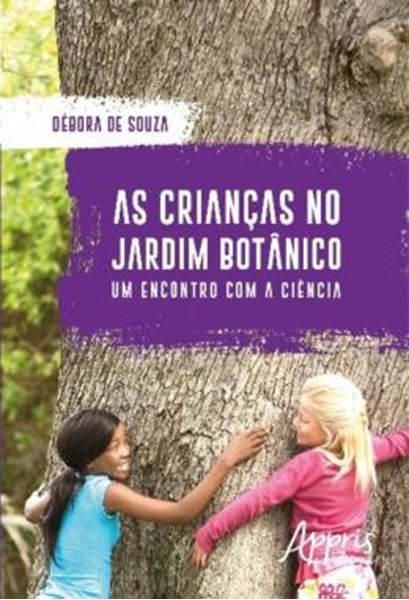 Picture of AS CRIANCAS NO JARDIM BOTANICO - UM ENCONTRO COM A CIENCIA