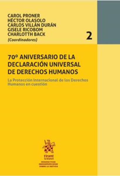 Picture of 70? ANIVERSARIO DE LA DECLARACION UNIVERSAL DE DERECHOS HUMANOS - VOLUME 2 - LA PROTECCION INTERNACIONAL DE LOS DERECHOS HUMANOS EN CUESTION