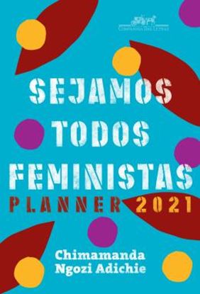 Imagem de SEJAMOS TODOS FEMINISTAS: PLANNER 2021