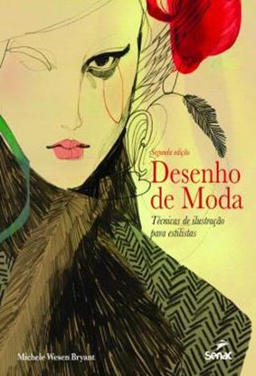 Imagem de DESENHO DE MODA - TECNICAS DE ILUSTRACAO PARA ESTILISTAS