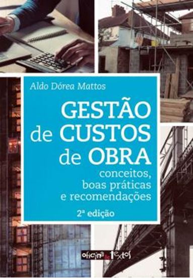 Picture of GESTAO DE CUSTOS DE OBRA - CONCEITOS, BOAS PRATICAS E RECOMENDACOES - 2ª ED.