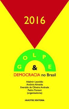 Imagem de 2016 GOLPE & DEMOCRACIA NO BRASIL