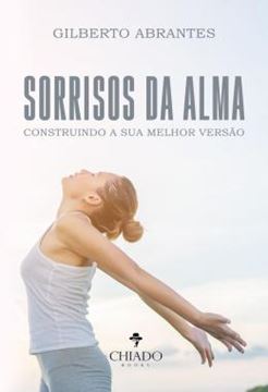 Imagem de SORRISOS DA ALMA - CONSTRUINDO A SUA MELHOR VERSAO
