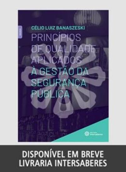 Picture of PRINCIPIOS DE QUALIDADE APLICADOS A GESTAO DA SEGURANCA PUBLICA