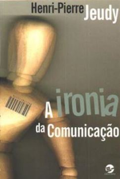 Imagem de A IRONIA DA COMUNICACAO