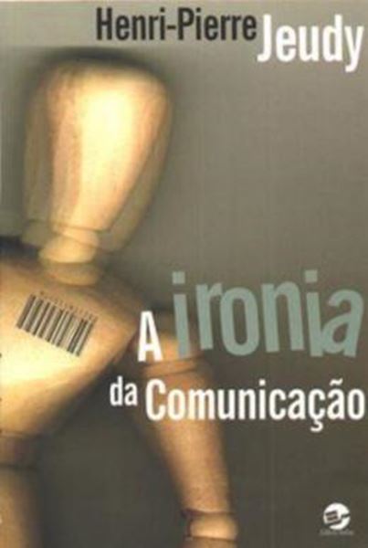 Picture of A IRONIA DA COMUNICACAO