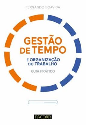 Imagem de GESTAO DE TEMPO E ORGANIZACAO DO TRABALHO: GUIA PRATICO