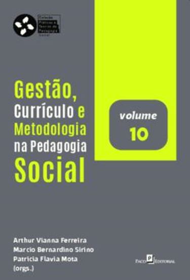 Picture of GESTAO, CURRICULO E METODOLOGIA NA PEDAGOGIA SOCIAL - VOLUME 10