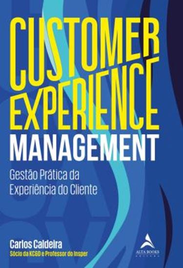 Picture of CUSTOMER EXPERIENCE MANAGEMENT - GESTAO PRATICA DA EXPERIENCIA DO CLIENTE