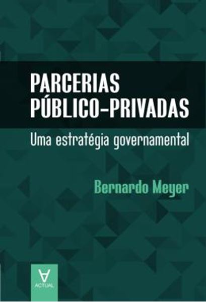 Picture of PARCERIAS PUBLICO-PRIVADAS - UMA ESTRATEGIA GOVERNAMENTAL