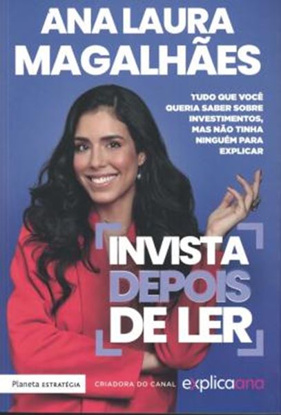 Picture of INVISTA DEPOIS DE LER- TUDO QUE VOCE QUERIA SABER SOBRE INVESTIMENTOS, MAS NAO TINHA NINGUEM PARA EXPLICAR