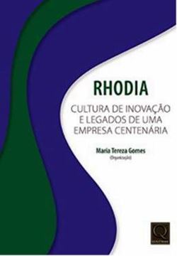 Imagem de RHODIA - A CULTURA DA INOVACAO E LEGADOS DE UMA EMPRESA CENTENARIA