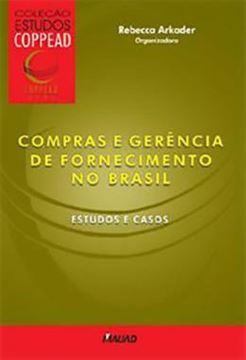 Imagem de COMPRAS E GERENCIA DE FORNECIMENTO NO BRASIL - ESTUDOS E CASOS
