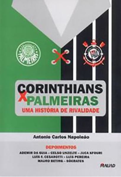Picture of CORINTHIANS X PALMEIRAS - UMA HISTORIA DE RIVALIDADE