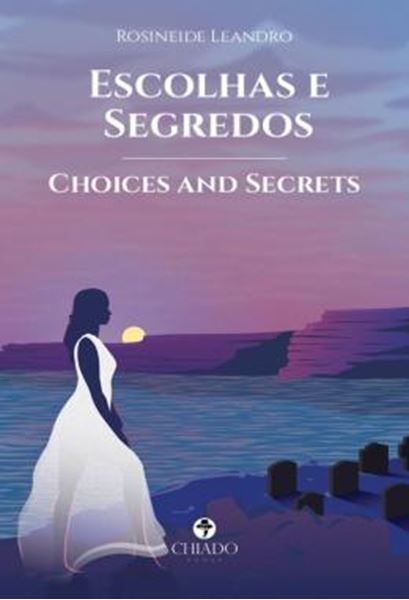 Picture of ESCOLHAS E SEGREDOS - CHOICES AND SECRETS