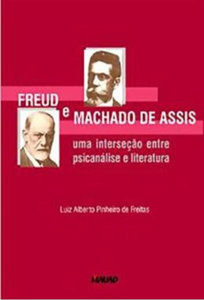 Picture of FREUD E MACHADO DE ASSIS - UMA INTERSECAO ENTRE PSICANALISE E LITERATURA
