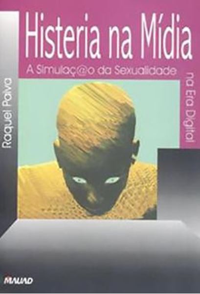 Picture of HISTERIA NA MIDIA: A SIMULACAO DA SEXUALIDADE NA ERA DIGITAL