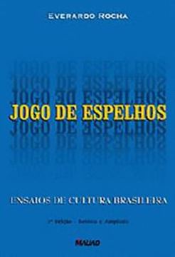 Imagem de JOGO DE ESPELHOS: ENSAIOS DE CULTURA BRASILEIRA
