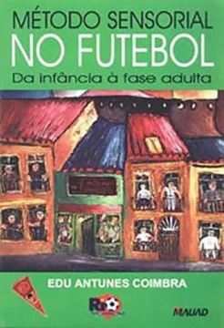 Imagem de METODO SENSORIAL NO FUTEBOL - DA INFANCIA A FASE ADULTA