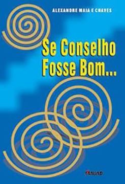 Imagem de SE CONSELHO FOSSE BOM...