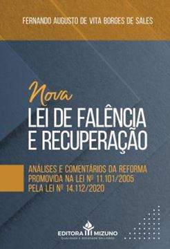 Imagem de NOVA LEI DE FALENCIA E RECUPERACAO - ANALISES E COMENTARIOS DA REFORMA PROMOVIDA NA LEI N? 11.101/2005 PELA LEI N? 14.112/2020