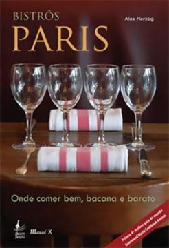 Imagem de BISTROS PARIS: ONDE COMER BEM, BACANA E BARATO