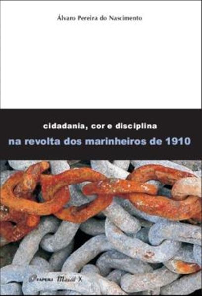 Picture of CIDADANIA, COR E DISCIPLINA NA REVOLTA DOS MARINHEIROS DE 1910