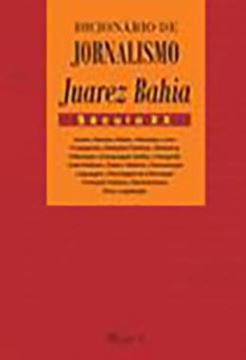 Imagem de DICIONARIO DE JORNALISMO JUAREZ BAHIA: SECULO XX