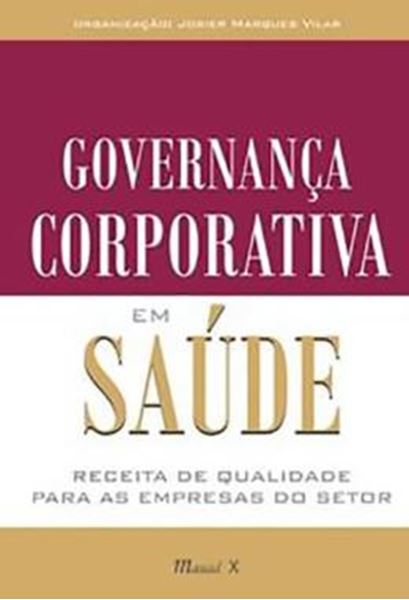 Picture of GOVERNANCA CORPORATIVA EM SAUDE: RECEITA DE QUALIDADE PARA AS EMPRESAS DO SETOR