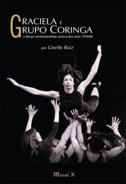 Imagem de GRACIELA E GRUPO CORINGA: A DANCA CONTEMPORANEA CARIOCA DOS ANOS 1970/80