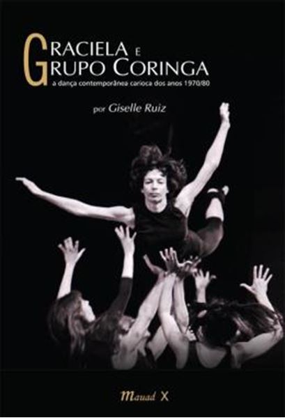 Picture of GRACIELA E GRUPO CORINGA: A DANCA CONTEMPORANEA CARIOCA DOS ANOS 1970/80