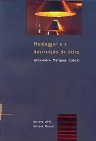 Picture of HEIDEGGER E A DESTRUICAO DA ETICA