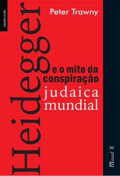 Picture of HEIDEGGER E O MITO DA CONSPIRACAO JUDAICA MUNDIAL