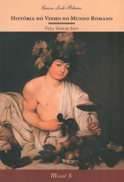 Imagem de HISTORIA DO VINHO NO MUNDO ROMANO: VITA VINUM EST!