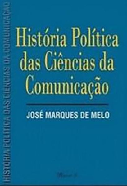 Picture of HISTORIA POLITICA DAS CIENCIAS DA COMUNICACAO