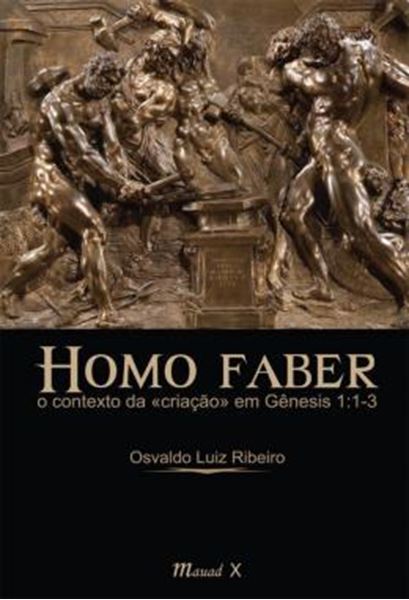 Picture of HOMO FABER: O CONTEXTO DA CRIACAO EM GENESIS 1:1-3