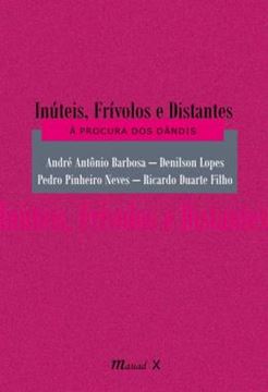 Imagem de INUTEIS, FRIVOLOS E DISTANTES: A PROCURA DOS DANDIS