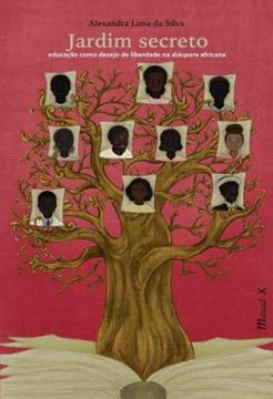 Imagem de JARDIM SECRETO - EDUCACAO COMO DESEJO DE LIBERDADE NA DIASPORA AFRICANA
