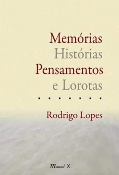 Picture of MEMORIAS, HISTORIAS, PENSAMENTOS E LOROTAS