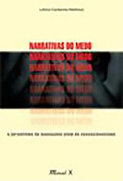 Picture of NARRATIVAS DO MEDO: O JORNALISMO DE SENSACOES ALEM DO SENSACIONALISMO