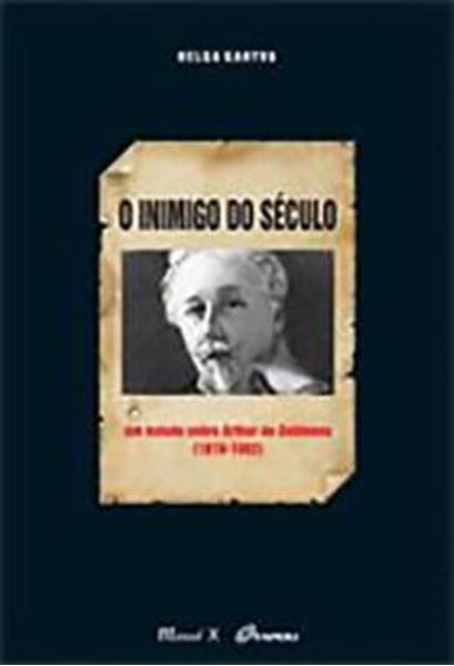 Picture of O INIMIGO DO SECULO - UM ESTUDO SOBRE ARTHUR DE GOBIENAU (1816-1882)