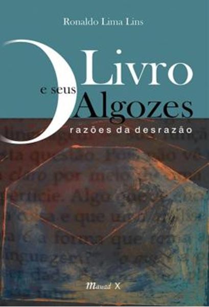 Picture of O LIVRO E SEUS ALGOZES: RAZOES DA DESRAZAO