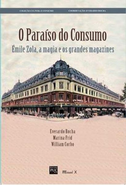 Picture of O PARAISO DO CONSUMO - EMILE ZOLA, A MAGIA E OS GRANDES MAGAZINES