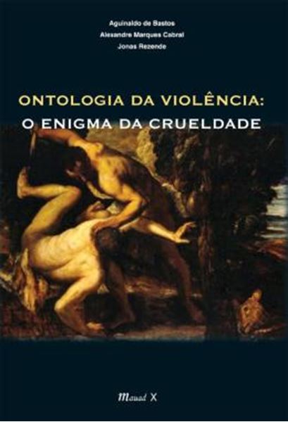 Picture of ONTOLOGIA DA VIOLENCIA - O ENIGMA DA CRUELDADE