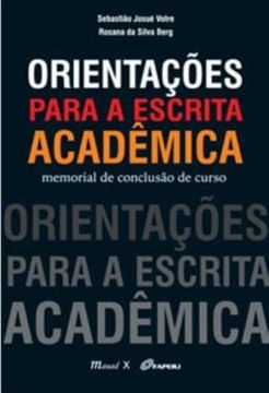Imagem de ORIENTACOES PARA A ESCRITA ACADEMICA - MEMORIAL DE CONCLUSAO DE CURSO
