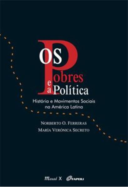 Picture of OS POBRES E A POLITICA: HISTORIA E MOVIMENTOS SOCIAIS NA AMERICA LATINA