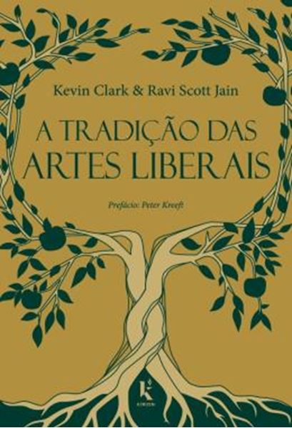 Picture of A TRADICAO DAS ARTES LIBERAIS - UMA FILOSOFIA DA EDUCACAO CLASSICA CRISTA