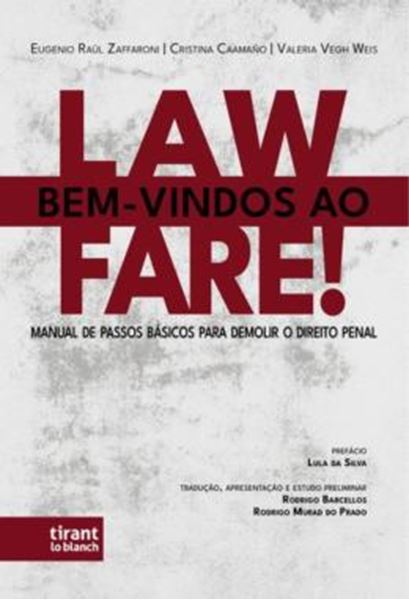 Picture of BEM-VINDOS AO LAWFARE! - MANUAL DE PASSOS BASICOS PARA DEMOLIR O DIREITO PENAL