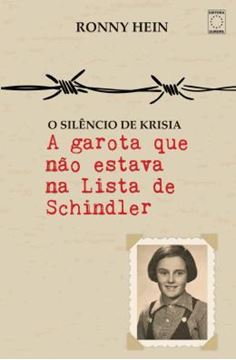 Imagem de A GAROTA QUE NAO ESTAVA NA LISTA DE SCHINDLER - O SILENCIO DE KRISIA