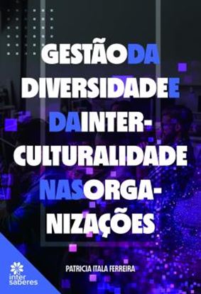 Imagem de GESTAO DA DIVERSIDADE E DA INTERCULTURALIDADE NAS ORGANIZACOES